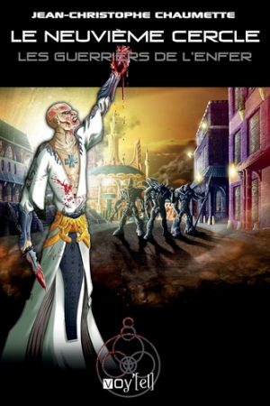 LE NEUVIEME CERCLE - 6 : LES GUERRIERS DE L'ENFER