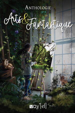 ANTHOLOGIE ARTS & FANTASTIQUE