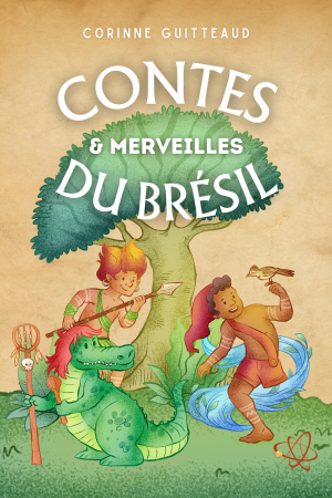 CONTES ET MERVEILLES DU BRÉSIL